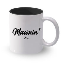 Load image into Gallery viewer, Mawnin’ Mug
