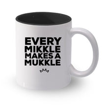 Load image into Gallery viewer, Every Mikkle Makes a Mukkle Mug
