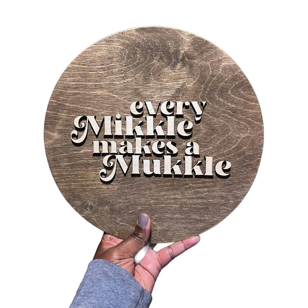 Mikkle Mukkle wooden sign